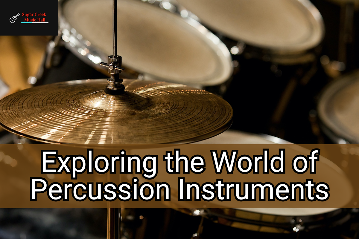 Exploring the World of Percussion Instruments