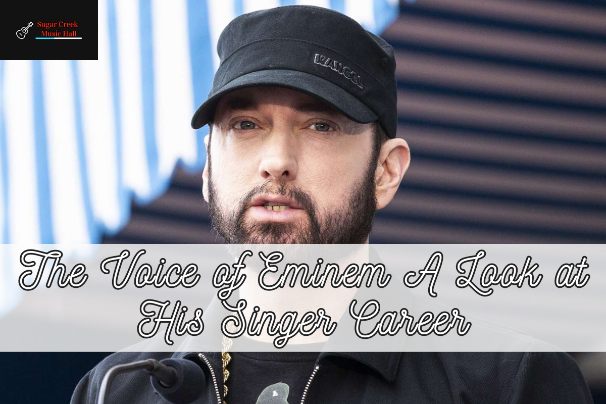 The Voice of Eminem A Look at His Singer Career