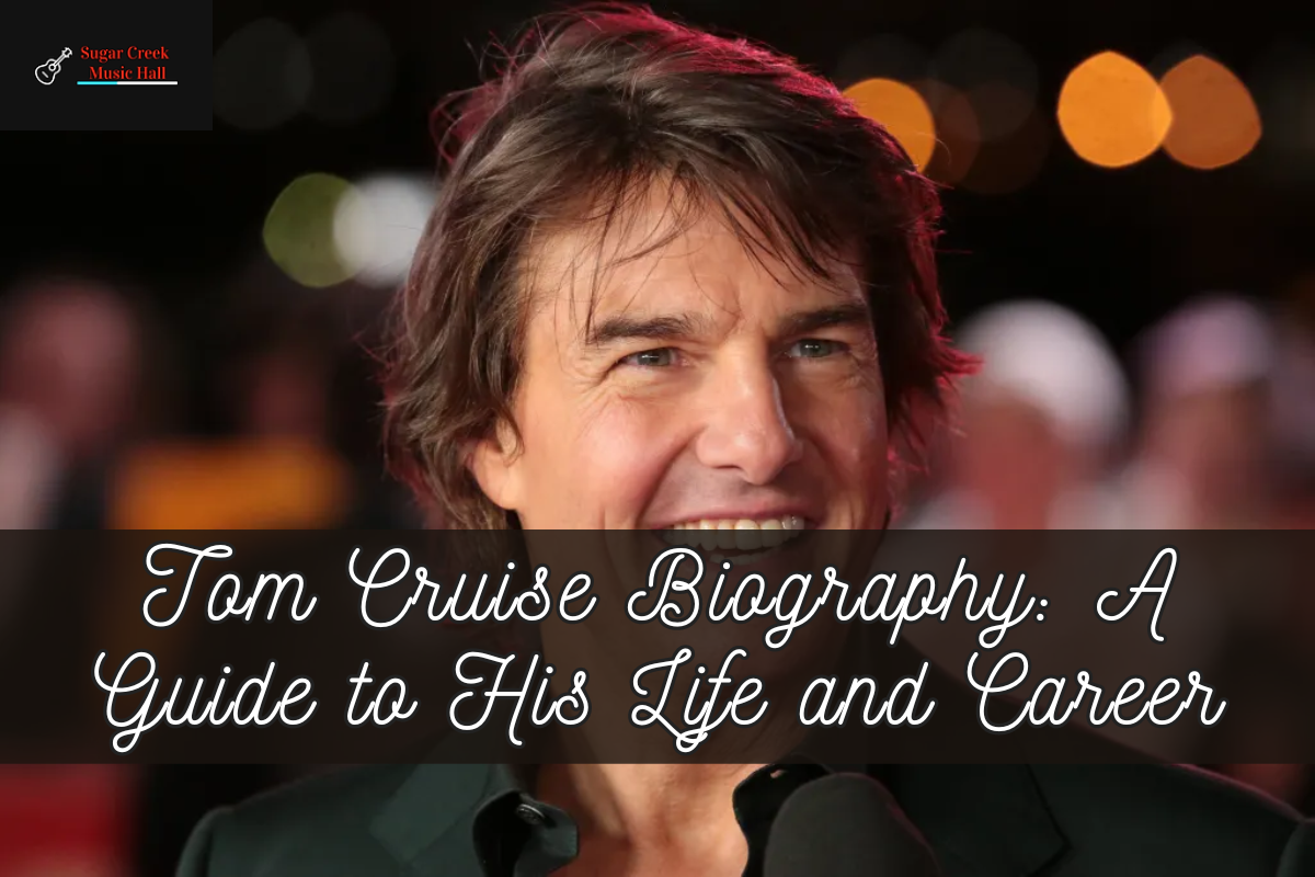 _Tom Cruise Biography A Guide to His Life and Career