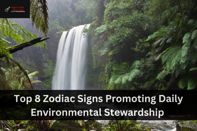 Top 8 Zodiac Signs Promoting Daily Environmental Stewardship